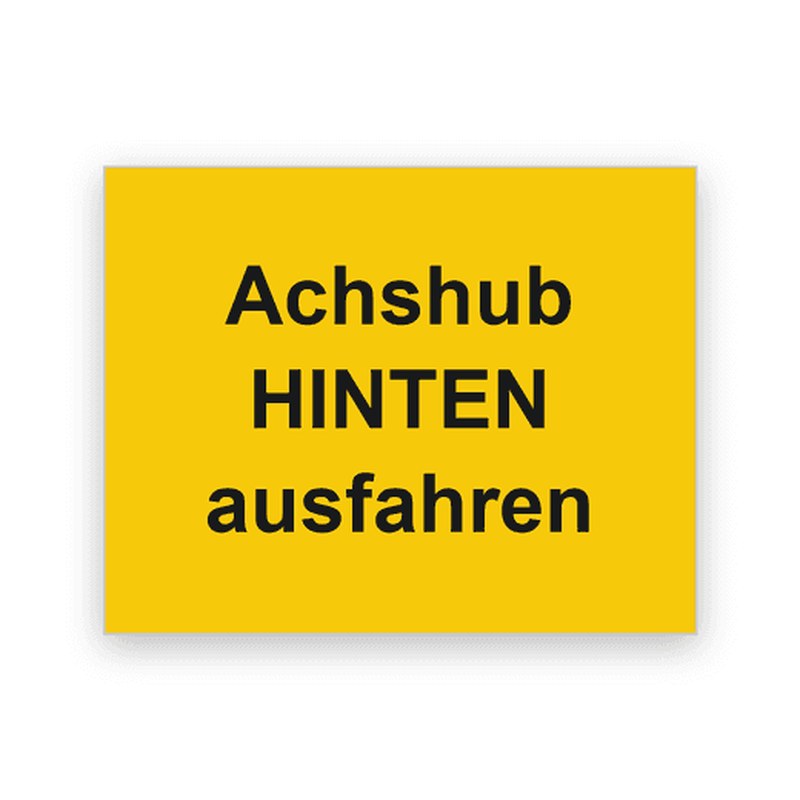 Quadratisches gelbes Bedienschild mit scharfen Ecken, schwarze Gravur in drei Zeilen mit Achshub, HINTEN und ausfahren