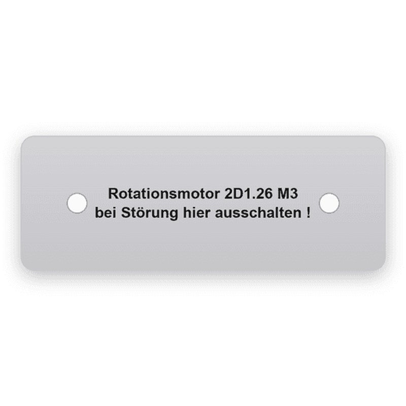 Rechteckiges silbernes Hinweisschild mit zwei Bohrungen, schwarze Gravur in zwei Zeilen mit Rotationsmotor 2D1.26 M3 und bei Störung hier ausschalten