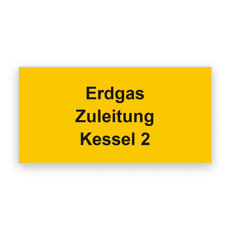 Rechteckiges gelbes Rohrleitungsschild mit schwarzer Gravur, drei Zeilen mit Erdgas, Zuleitung und Kessel 2