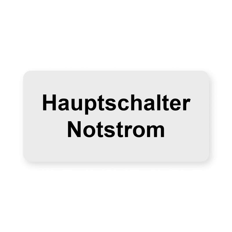 Rechteckiges Schaltschrankschild, silberner Grund mit schwarzer Gravur, zwei Zeilen mit Hauptschalter und Notstrom