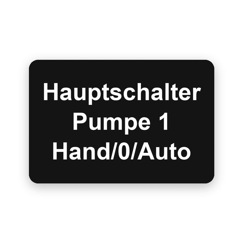 Rechteckiges Tasterschild, schwarzer Grund mit weißer Gravur, drei Zeilen mit Hauptschalter, Pumpe 1 und Hand/0/Auto
